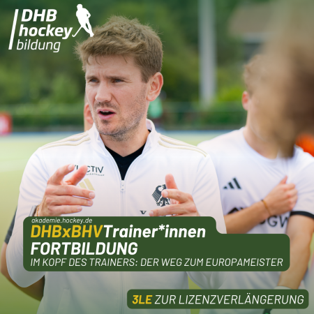 DHBxBHV Fortbildung - Im Kopf des Trainers: Der Weg zum Europameister